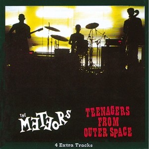 Teenagers From Outer Spac by Meteors