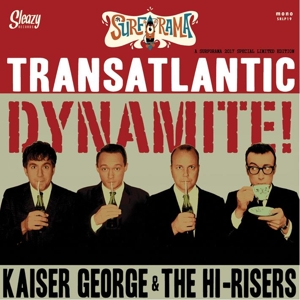 Transatlantic Dynamite by Kaiser George & Th...