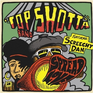 Spread Love by Top Shotta Band Feat. ...