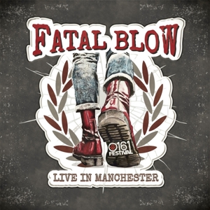 Live In Manchester by Fatal Blow