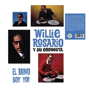 El Bravo Soy Yo! by Rosario, Willie & ...