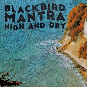 High and Dry by Blackbird Mantra