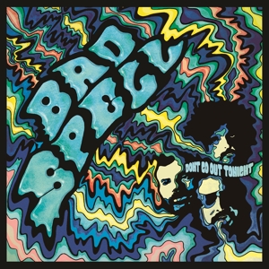 Don't Go Out Tonight by Bad Spell