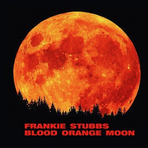 Blood Orange Moon by Stubbs, Frankie
