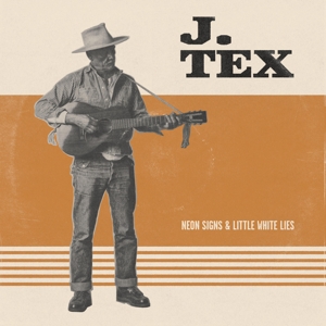 Neon Signs & Little White Lies by Tex, J.