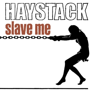 Slave Me by Haystack