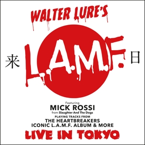 Live In Tokyo by Lure, Walter -L.A.M.F.-