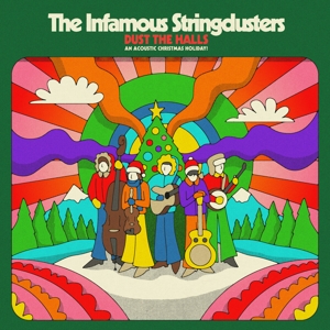 Dust the Halls: an Acoustic Christmas Holiday! by Infamous Stringdusters