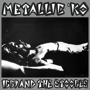 Metallic K.O. by Iggy & the Stooges