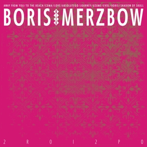 2r0i2p0 by Boris With Merzbow