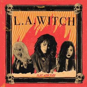 Play With Fire by L.A. Witch