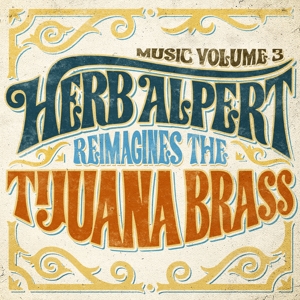 Music 3 - Herb Alpert Reimagines the Tijuana Brass by Herb Alpert