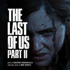 Last of Us Part Ii by Gustavo Santaolalla &A...