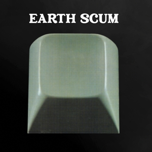 Earth Scum by Fyi Chris