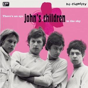 There's an Eye In the Sky by John's Children