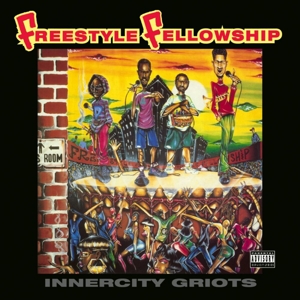 Innercity Griots by Freestyle Fellowship