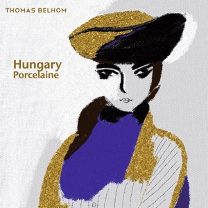 7-Hungary/Porcelaine by Belhom, Thomas
