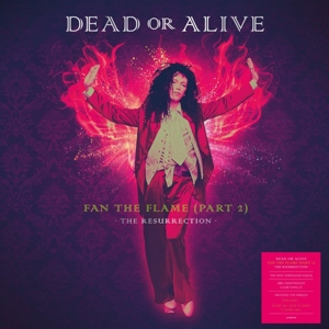 Fan the Flame (Part 2) - the Resurrection by Dead or Alive