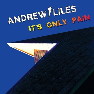 It's Only Pain by Liles, Andrew