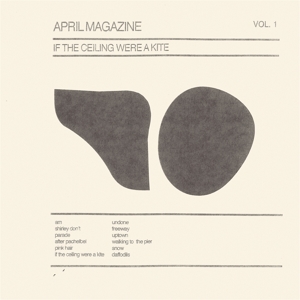 If the Ceiling Were a Kite: Vol. 1 (Cream) by April Magazine