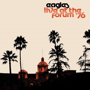 Live At the Los Angeles Forum by Eagles