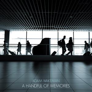 A Handful of Memories by Wakeman, Adam