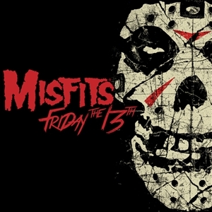 Friday the 13th by Misfits