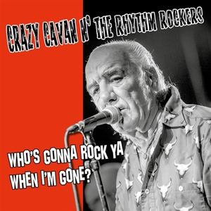 Who's Gonna Rock You When I'm Gone by Crazy Cavan 'N' the Rh...