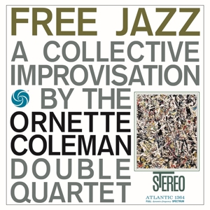 Free Jazz by Coleman Double Quartet...