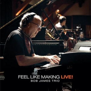 Feel Like Making Live! by James, Bob -Trio-