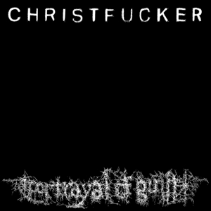 Christfucker by Portrayal of Guilt
