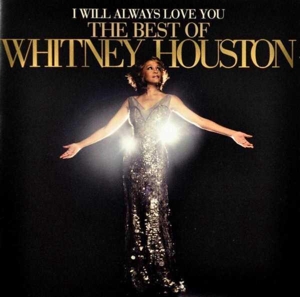 I Will Always Love You: the Best of Whitney Houston by Houston, Whitney