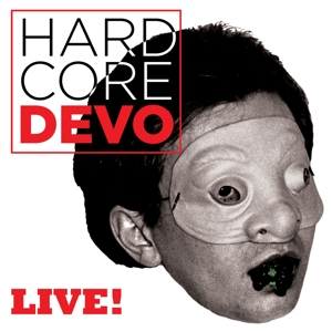 Hardcore Devo Live! by Devo