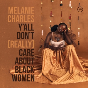Ya'll Don't (Really) Care About Black Women by Melanie Charles