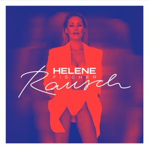 Rausch by Helene Fischer