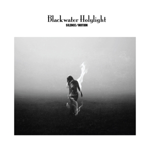 Silence/Motion by Blackwater Holylight