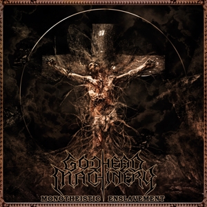 Monotheistic Enslavement by Godhead Machinery