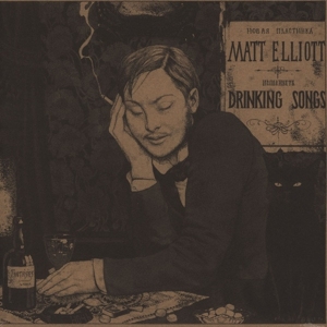 Drinking Songs by Elliott, Matt