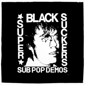 Sub Pop Demos by Black Supersuckers