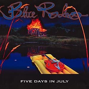 Five Days In July by Blue Rodeo