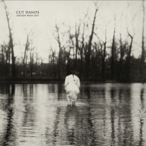 Sixteen Ways Out by Cut Hands