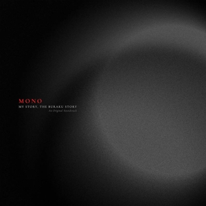 My Story, the Buraku Story (OST) by Mono