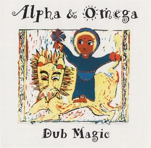 Dub Magic by Alpha & Omega
