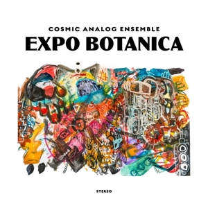 Expo Botanica by Cosmic Analog Ensemble