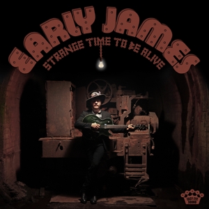 Strange Time To Be Alive by Early James