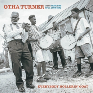 Everybody Hollerin' Goat by Turner, Otha & the...