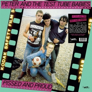Pissed and Proud by Peter and the Test Tub...