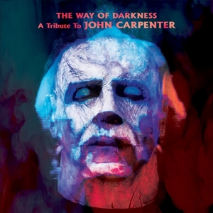 Way of Darkness - a Tribute To John Carpenter by V/A