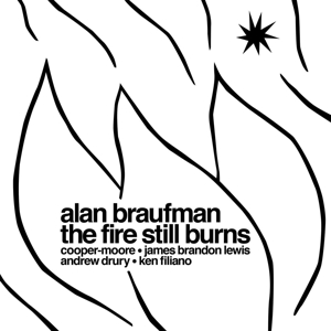 Fire Still Burns by Braufman, Alan