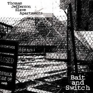 Bait and Switch by Thomas Jefferson Slave...
